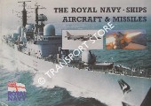 Book cover of The Royal Navy, its ships, aircraft and missiles by Royal Navy
